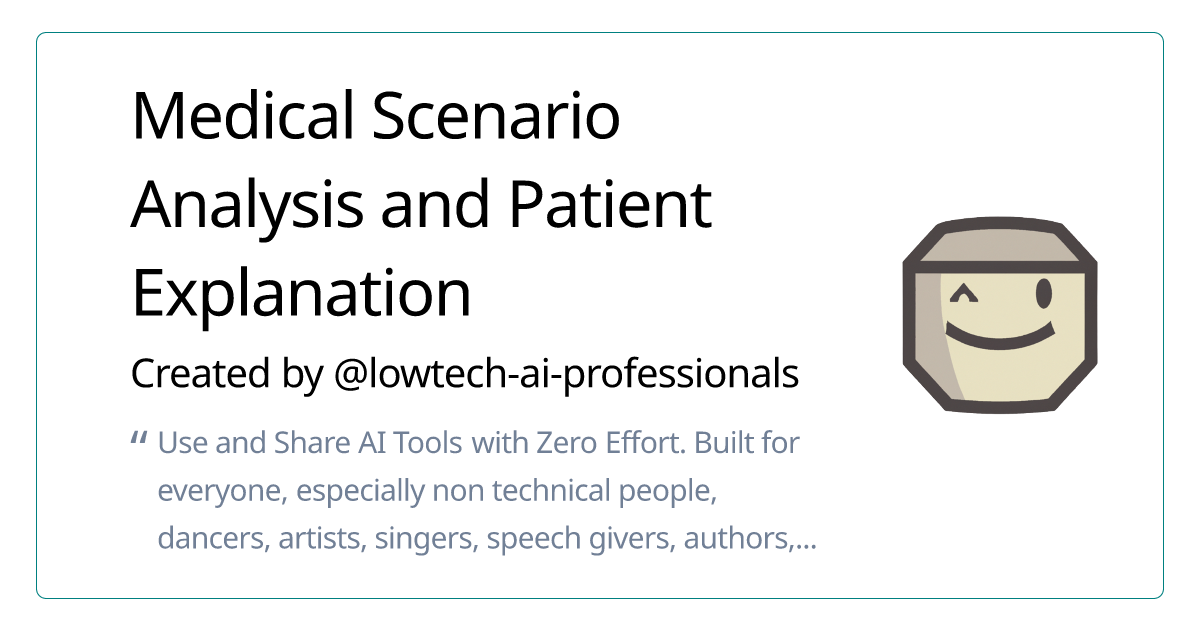 Medical Scenario Analysis and Patient Explanation